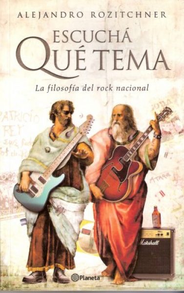 ALEJANDRO ROZITCHNER. ESCUCHA QUE TEMA. ROCK NACIONAL