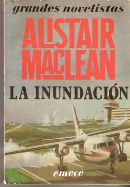 ALISTAIR MACLEAN. LA INUNDACION