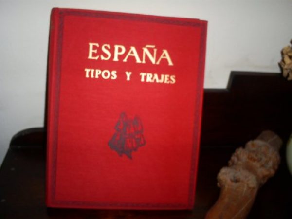  ECHAG&Uuml;E. ESPA&Ntilde;A TIPOS Y TRAJES