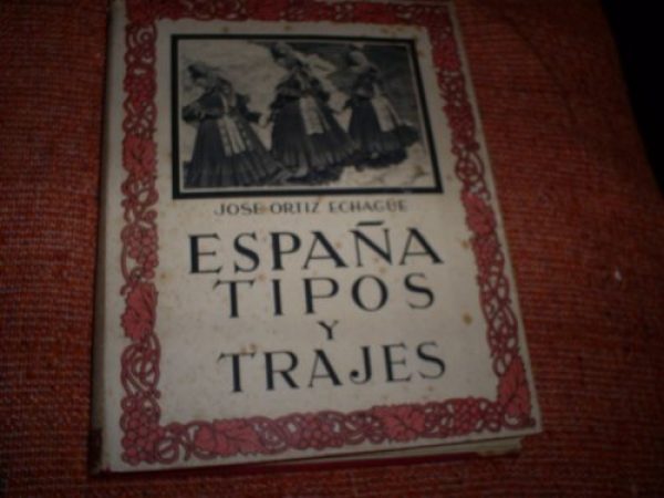  ECHAG&Uuml;E. ESPA&Ntilde;A TIPOS Y TRAJES