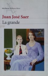 La Grande- Juan José Saer