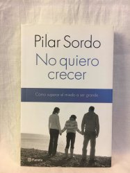 No quiero crecer. Pilar Sordo
