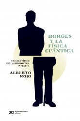 Borges y la física cuántica. Alberto Roj