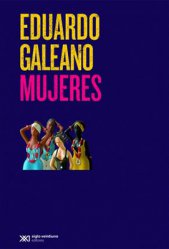 Mujeres - Eduardo  Galeano