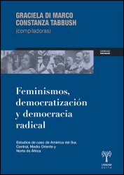 Feminismos, democratizacion y democracia