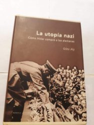 La utopía nazi. Gotz - Tandil