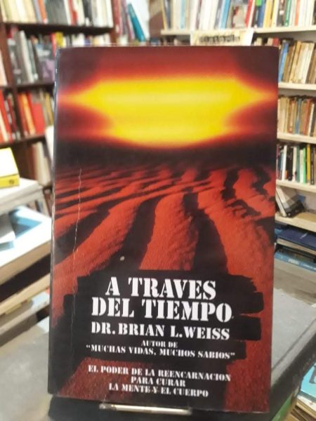 A trav&eacute;s del tiempo. Weiss - Tandil